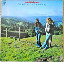 Lee Michaels : Nice Day for Something